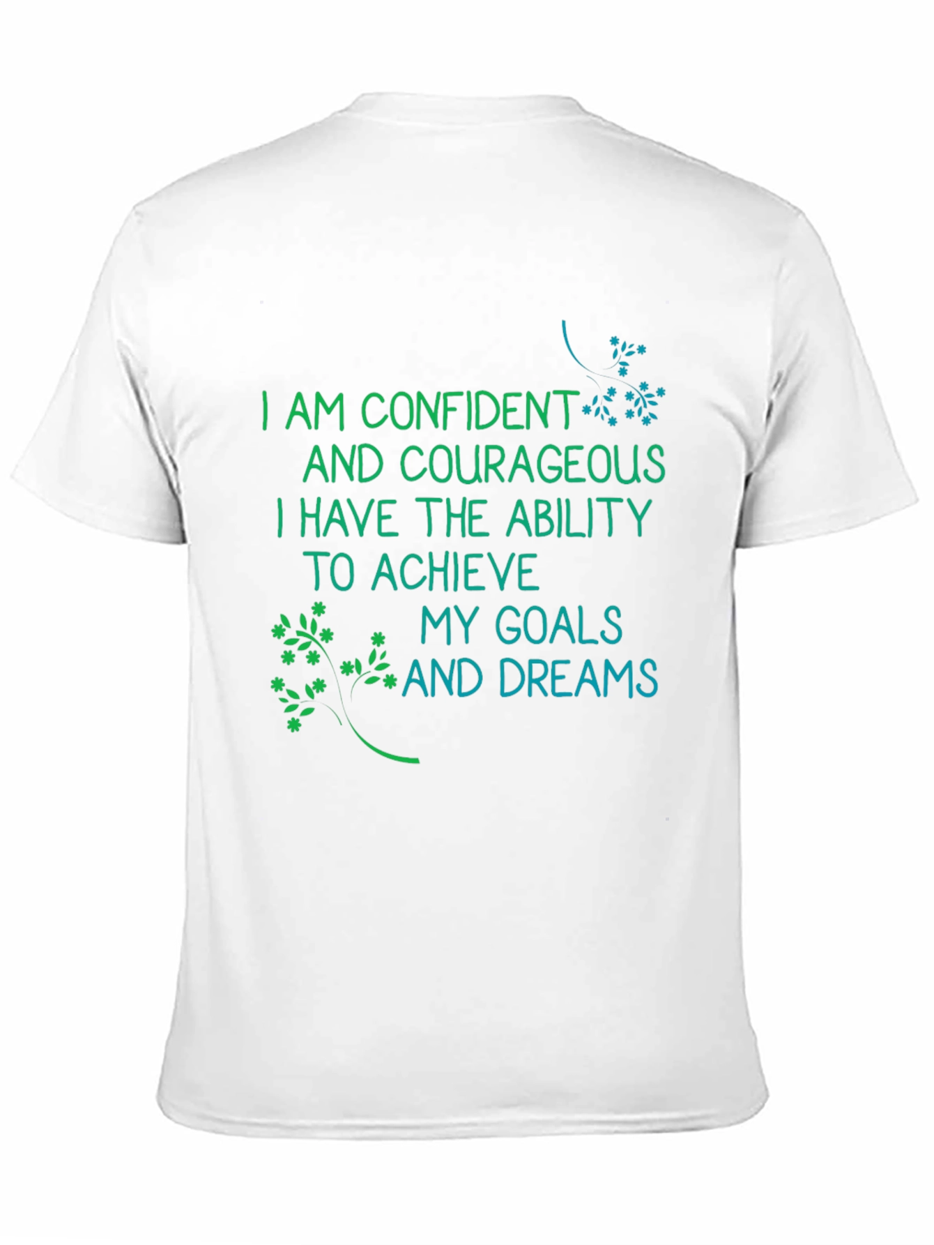 Confident and Courageous Achieve Your Dreams T-Shirt