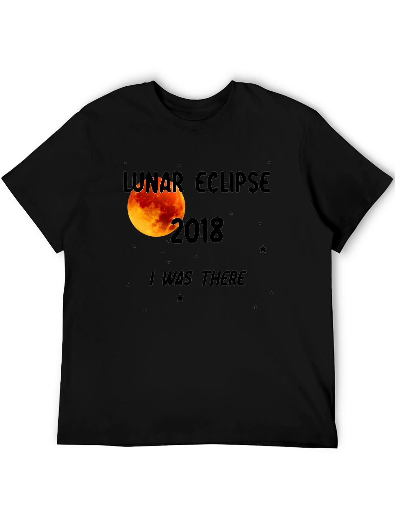 Lunar Eclipse 2018 T-Shirt - I Was There