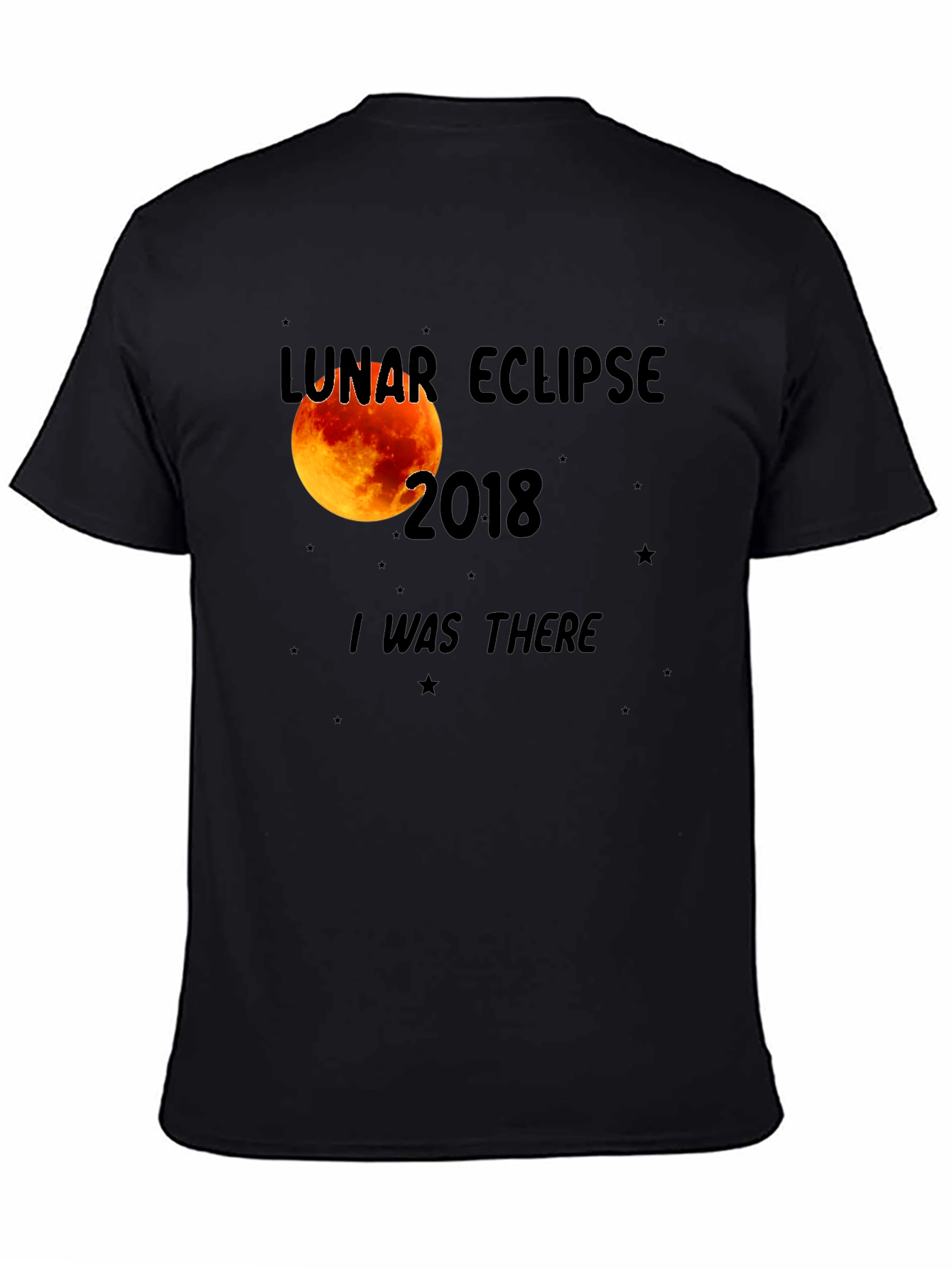 Lunar Eclipse 2018 T-Shirt - I Was There