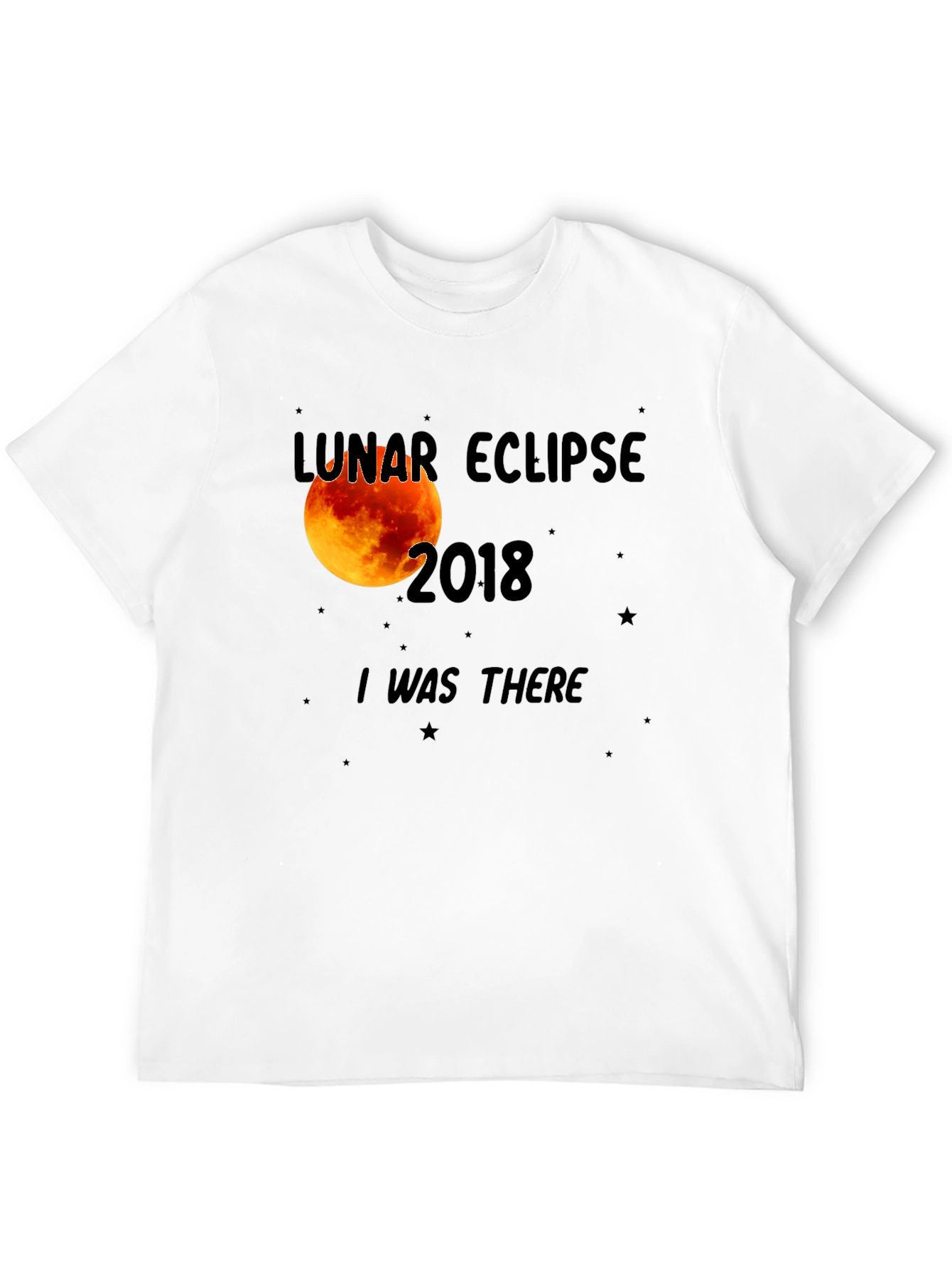 Lunar Eclipse 2018 T-Shirt - I Was There