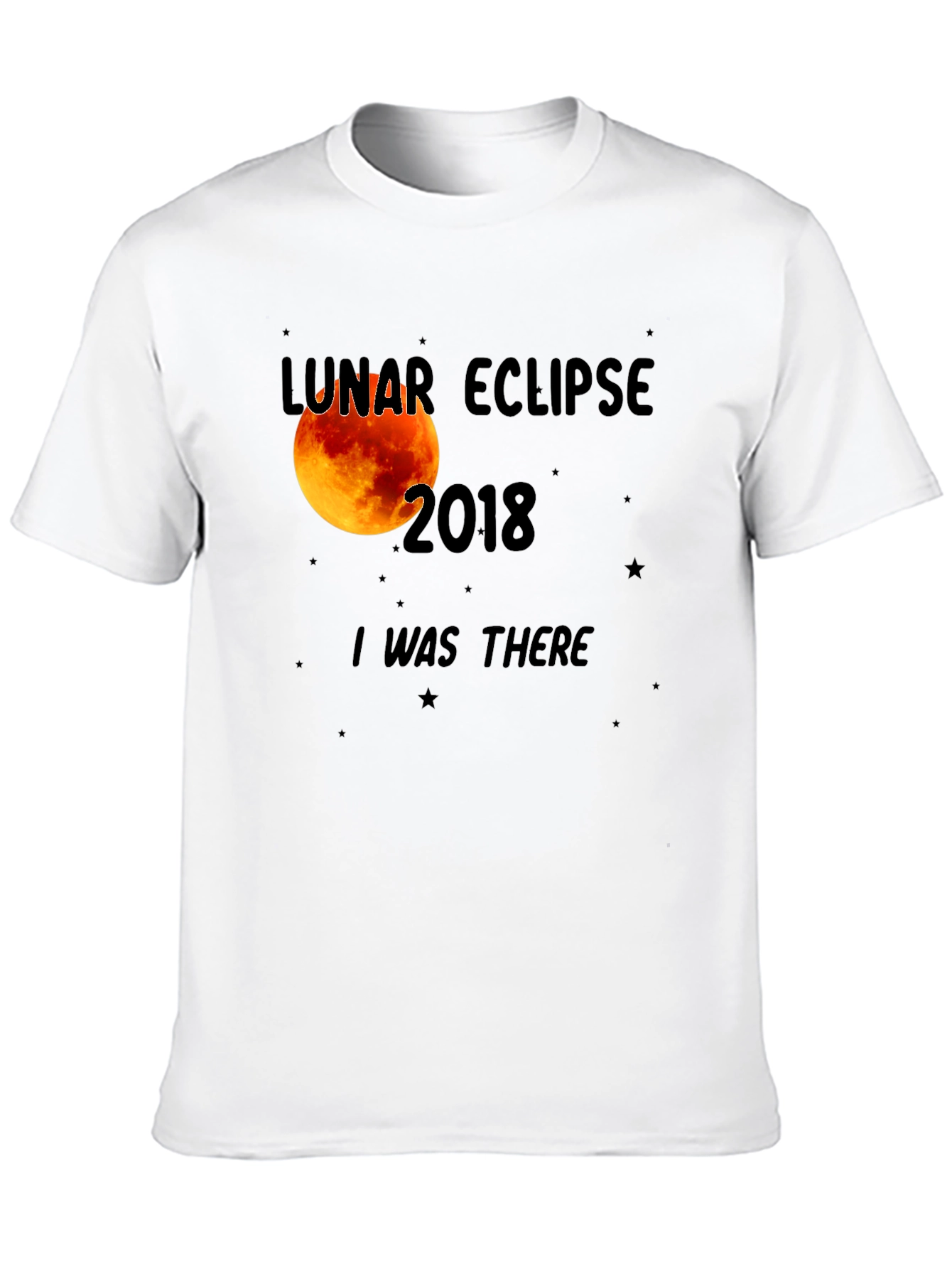Lunar Eclipse 2018 T-Shirt - I Was There