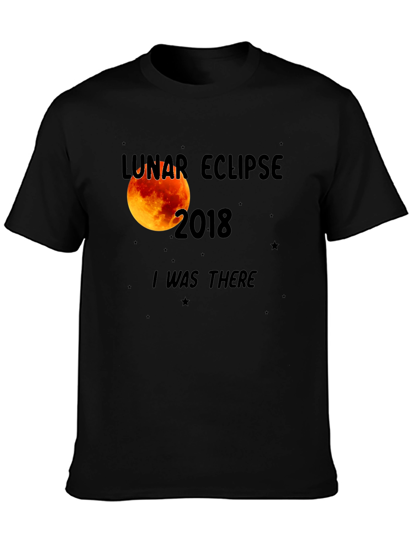 Lunar Eclipse 2018 T-Shirt - I Was There