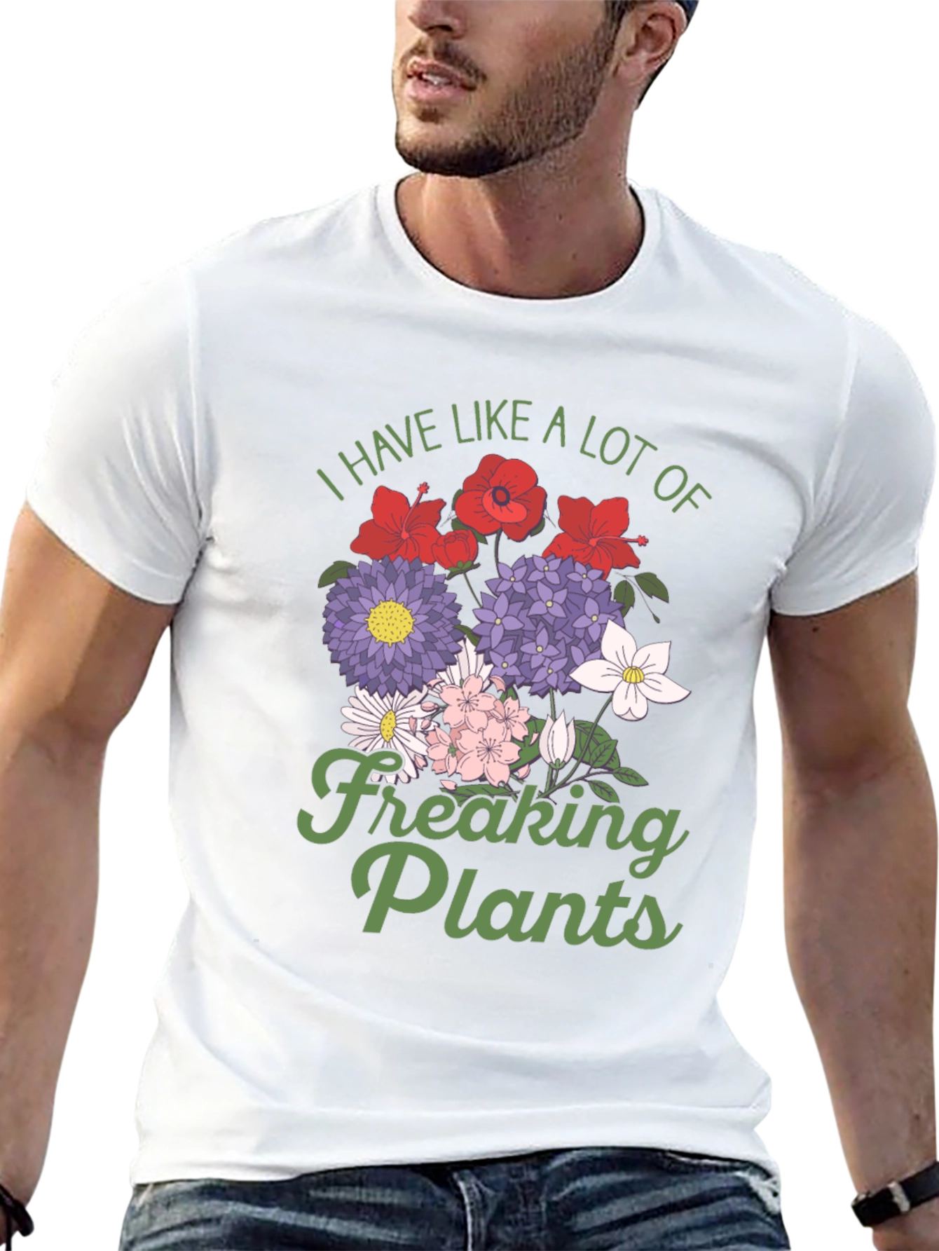 I Have Like a Lot of Freaking Plants T-Shirt
