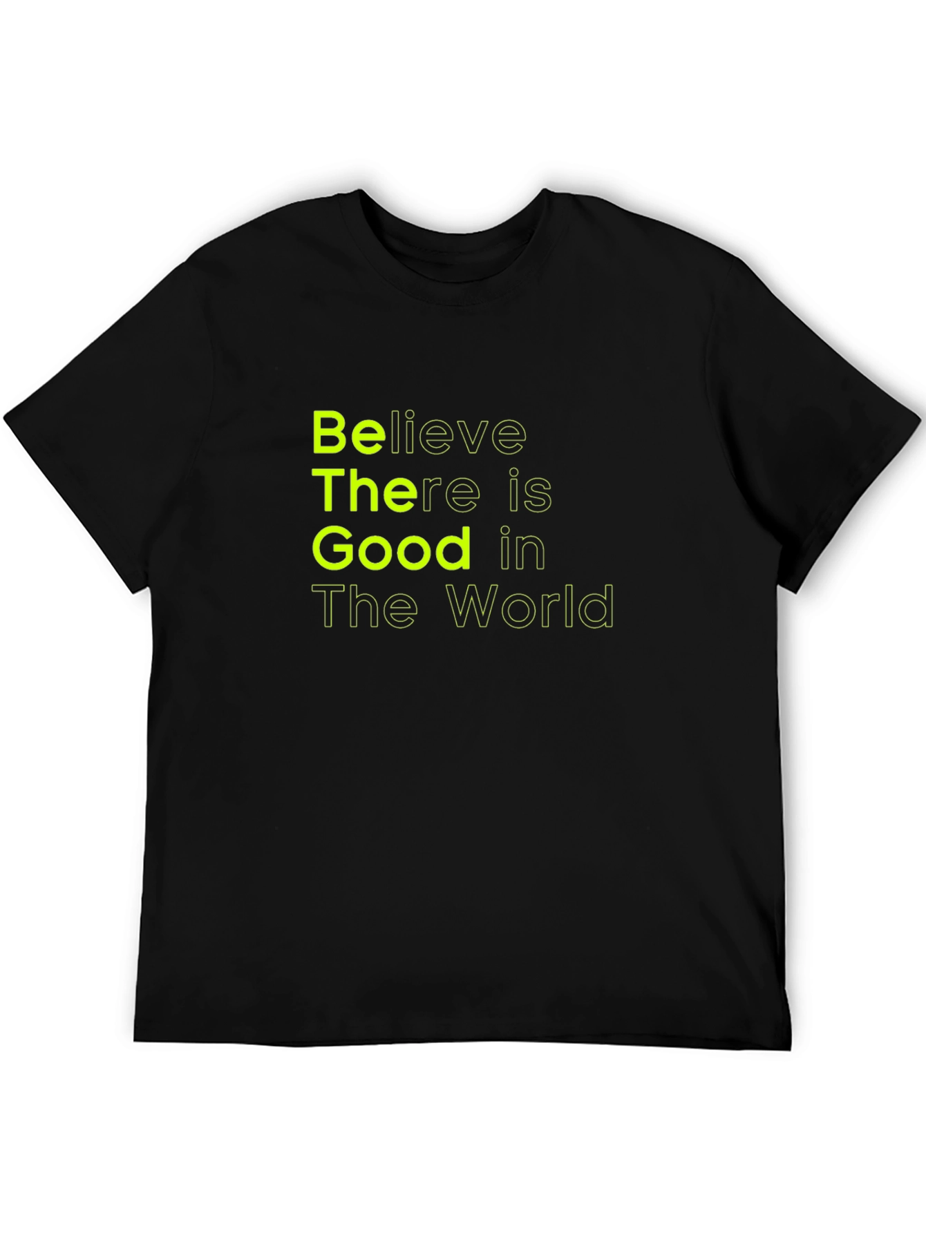 Believe There is Good T-Shirt - Black