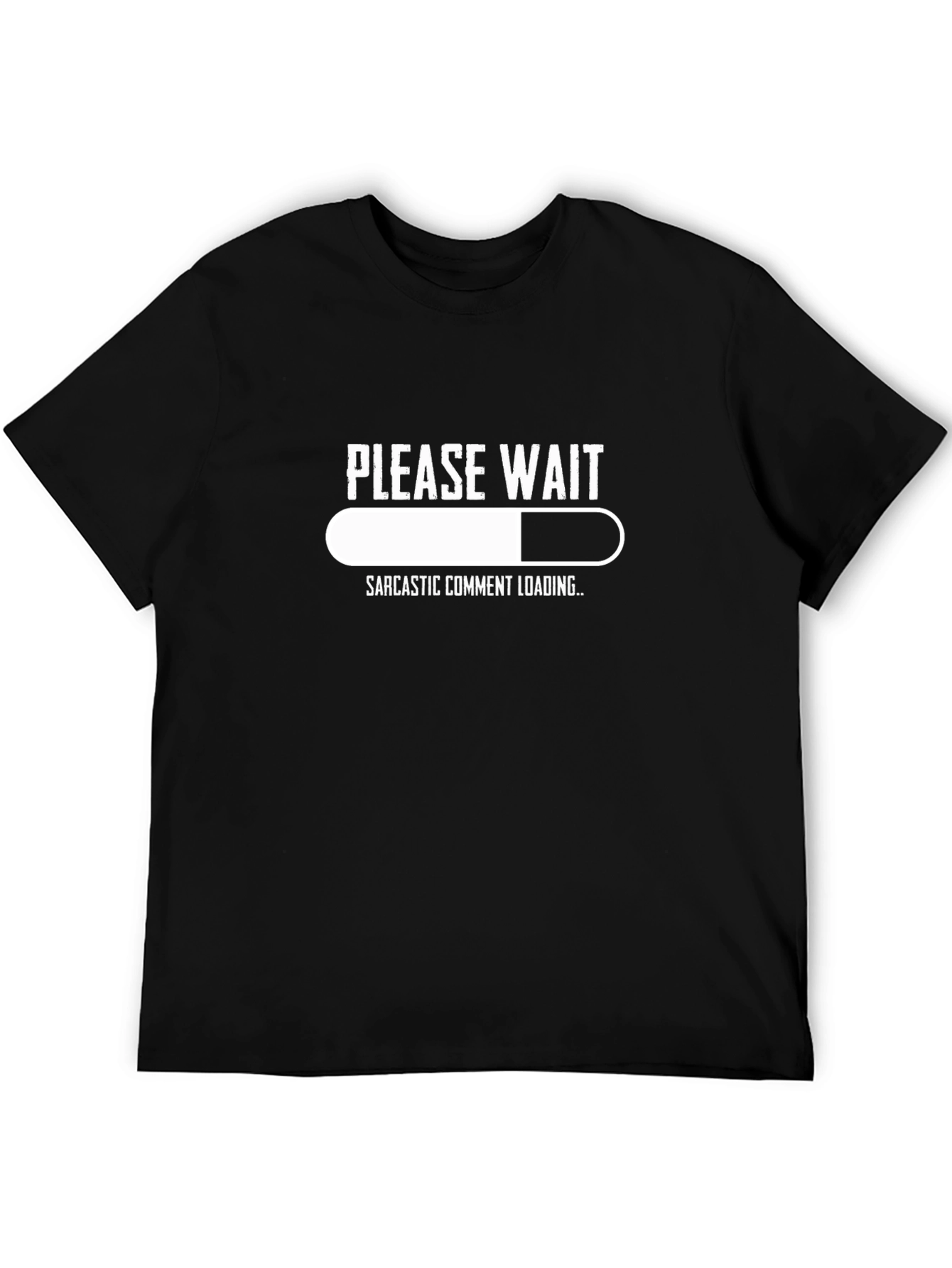 Sarcastic Comment Loading Graphic T-Shirt