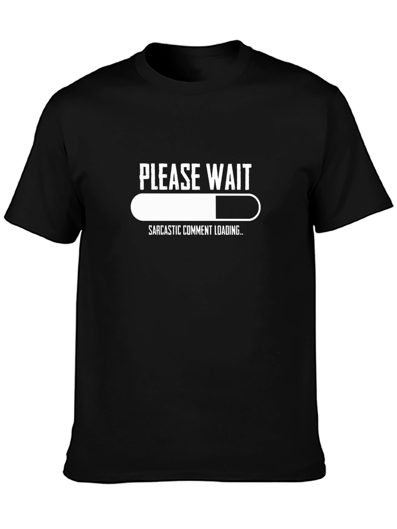 Sarcastic Comment Loading Graphic T-Shirt