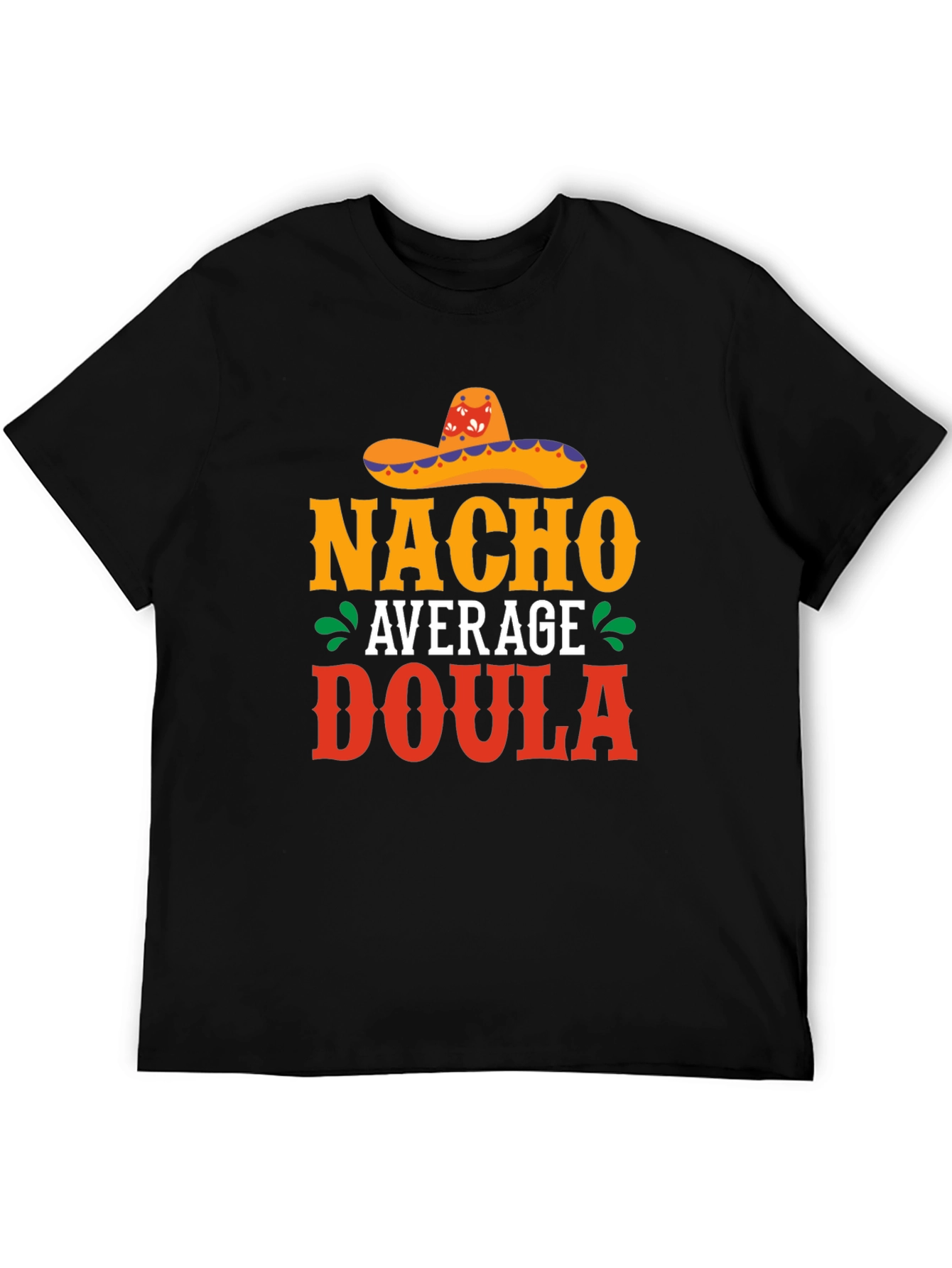 Nacho Average Doula T-Shirt Funny Mexican Sombrero