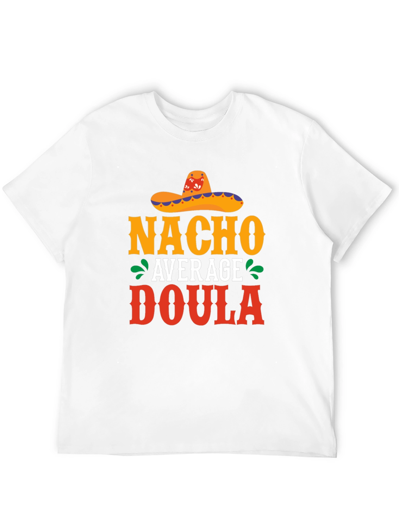 Nacho Average Doula T-Shirt Funny Mexican Sombrero