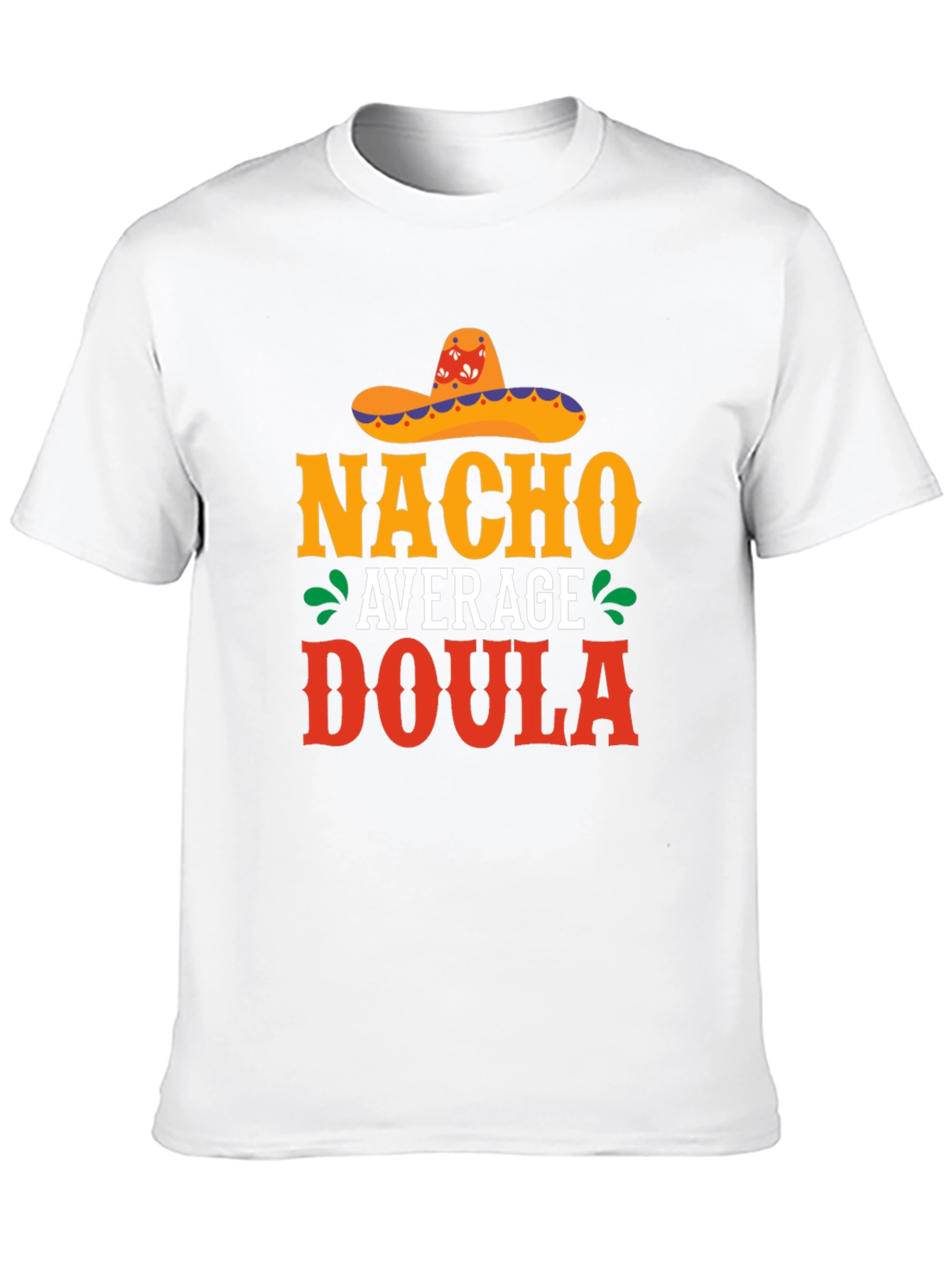 Nacho Average Doula T-Shirt Funny Mexican Sombrero