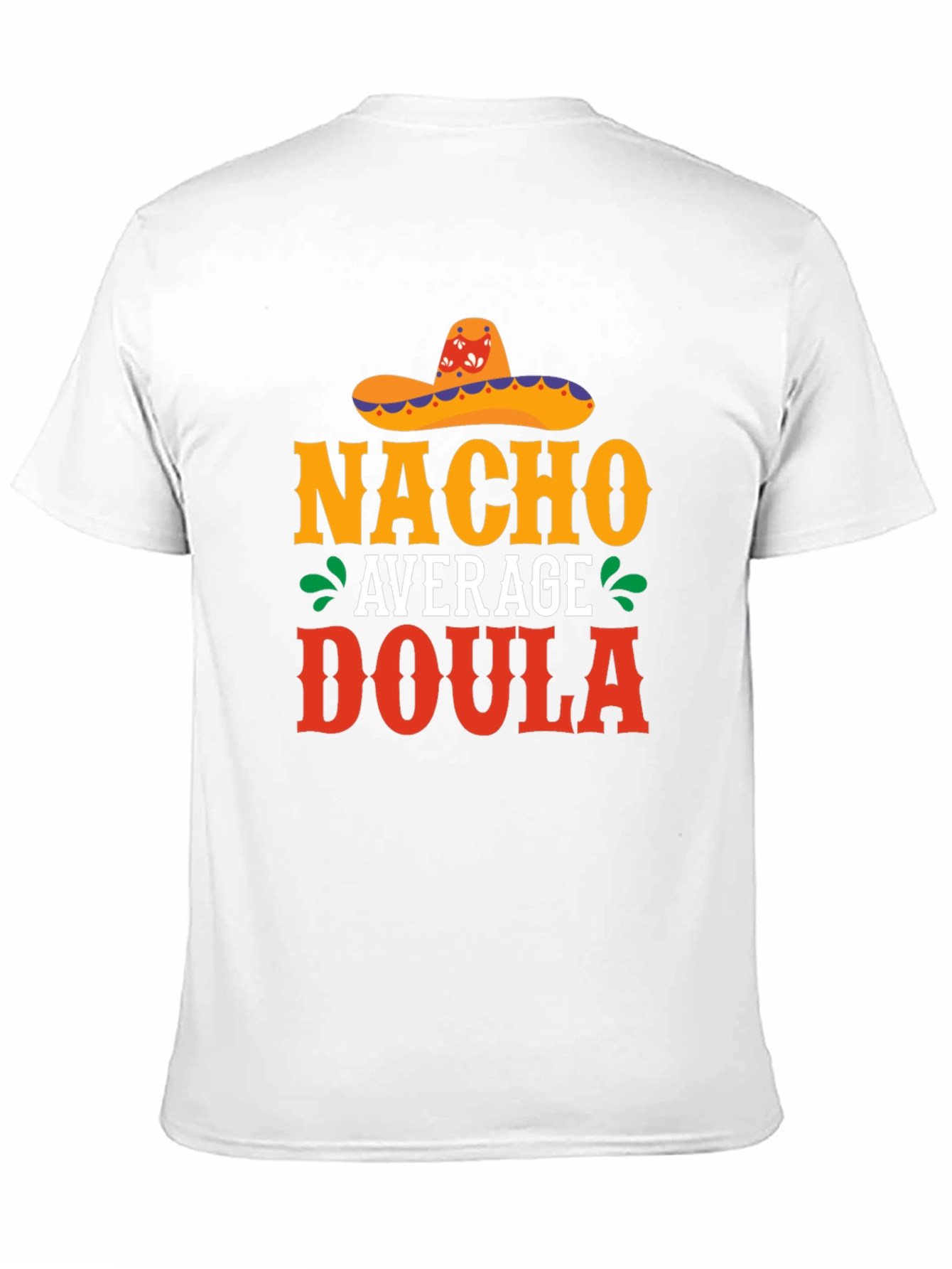 Nacho Average Doula T-Shirt Funny Mexican Sombrero