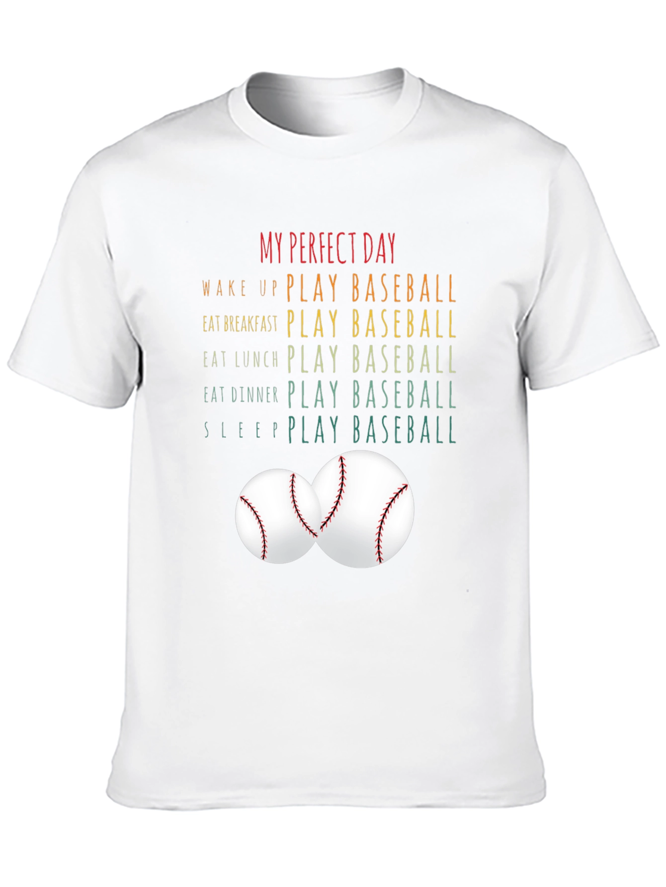 My Perfect Day - Baseball T-Shirt