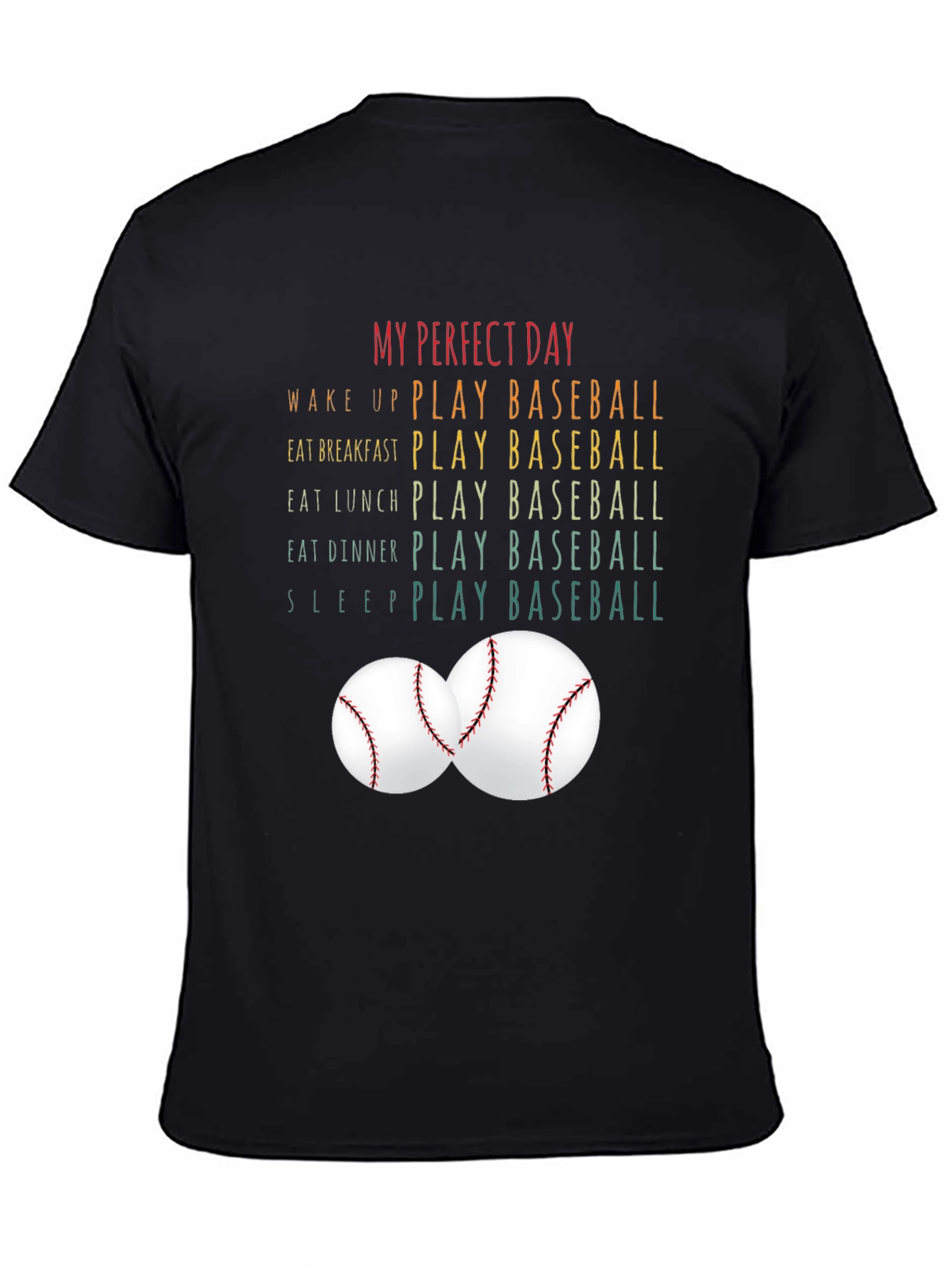 My Perfect Day - Baseball T-Shirt