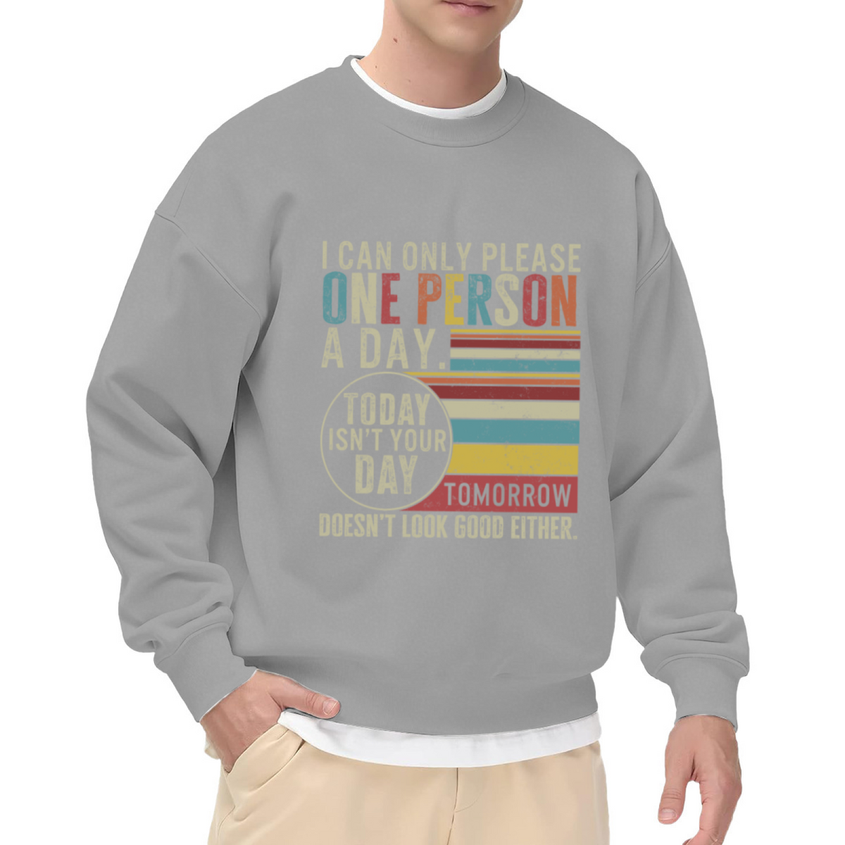I Can Only Please One Person A Day - Funny Sarcasm Graphic ԲÁìÎÀÒÂ | Unisex Pullover Sweatshirt