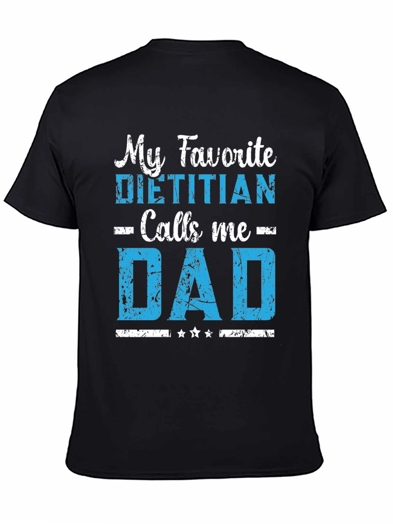 My Favorite Dietitian Calls Me Dad T-Shirt
