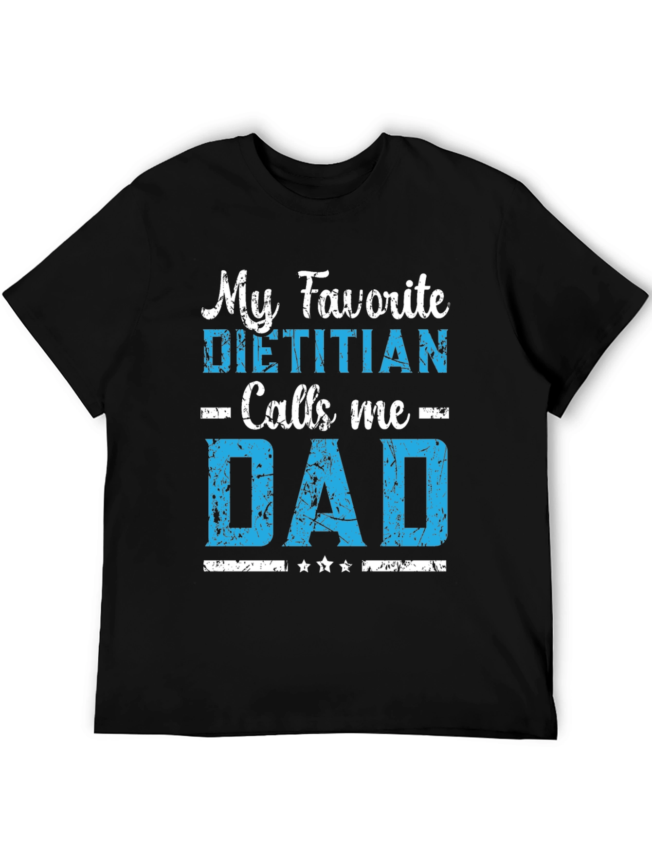My Favorite Dietitian Calls Me Dad T-Shirt