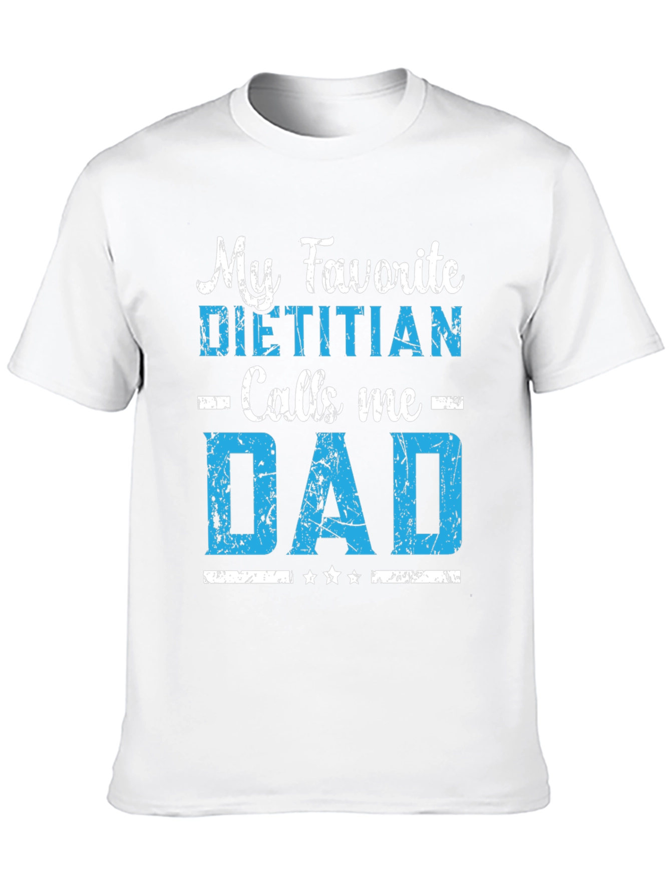 My Favorite Dietitian Calls Me Dad T-Shirt