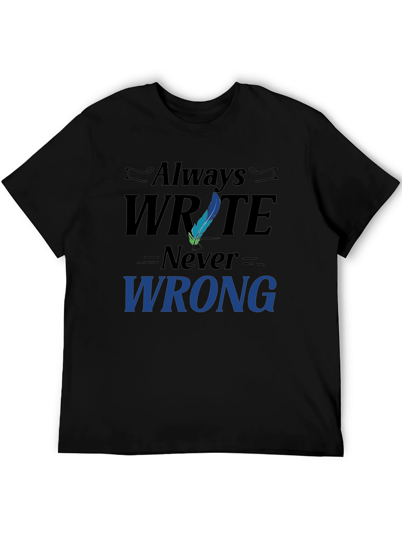 Always Write Never Wrong Graphic T-Shirt