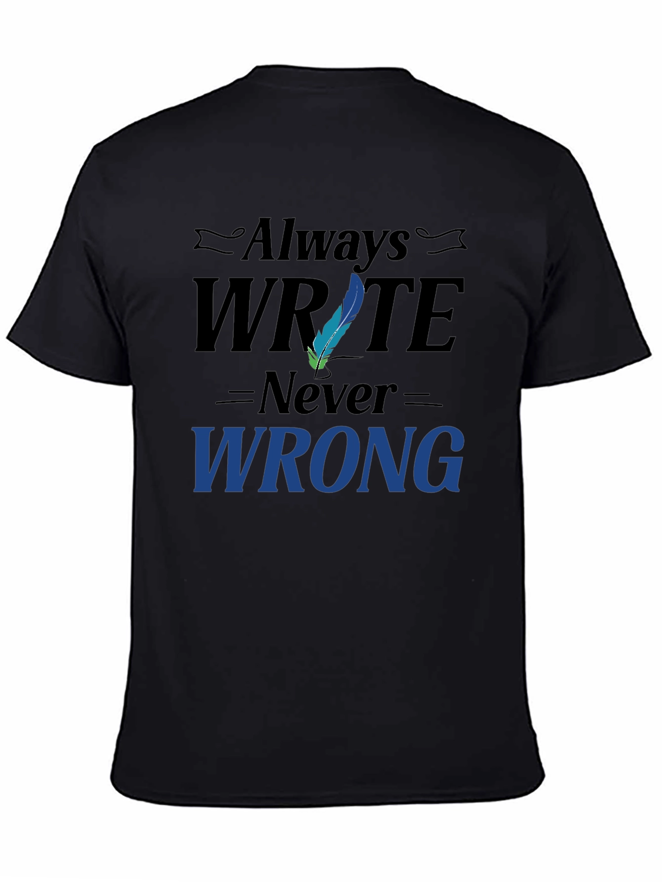 Always Write Never Wrong Graphic T-Shirt