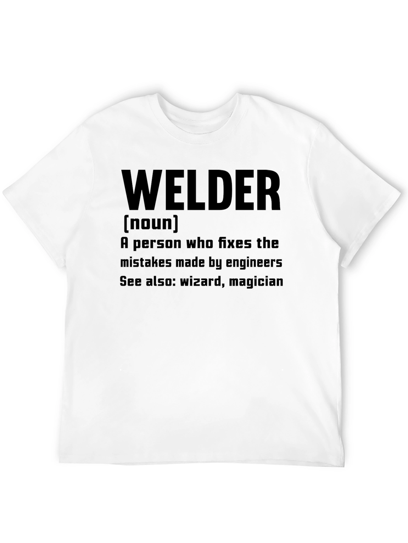 Welder Definition T-Shirt - Funny Gift for Welders