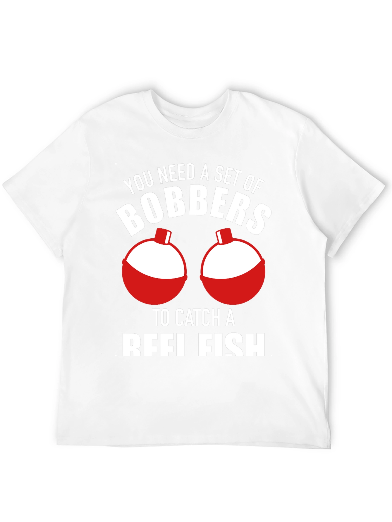 Funny Fishing Bobbers T-Shirt