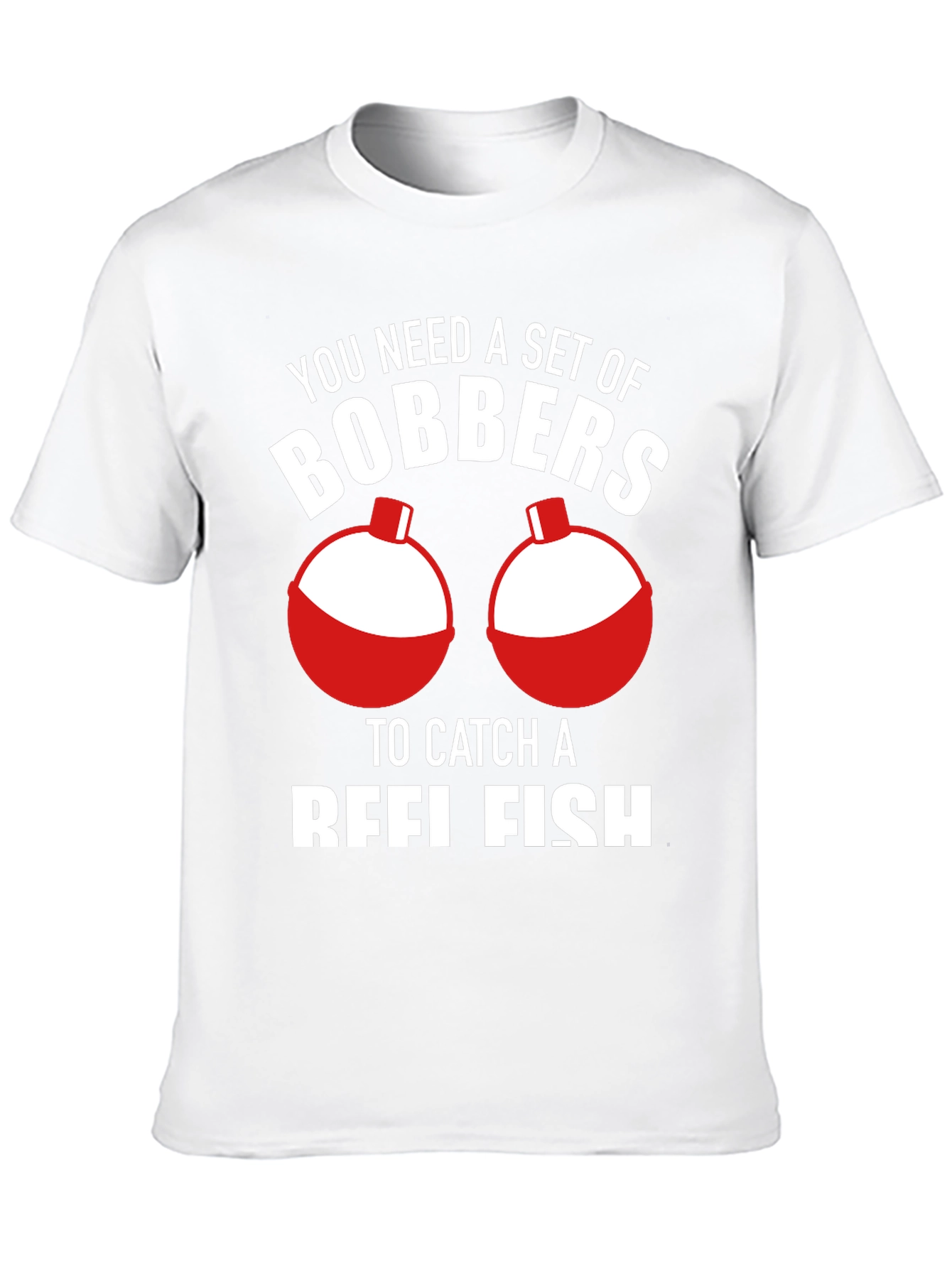 Funny Fishing Bobbers T-Shirt