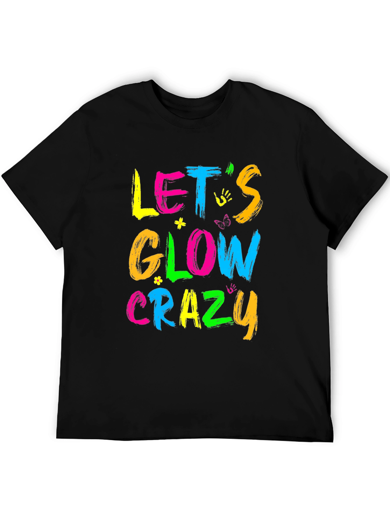 Lets Glow Crazy Graphic Tee - Neon Party Shirt