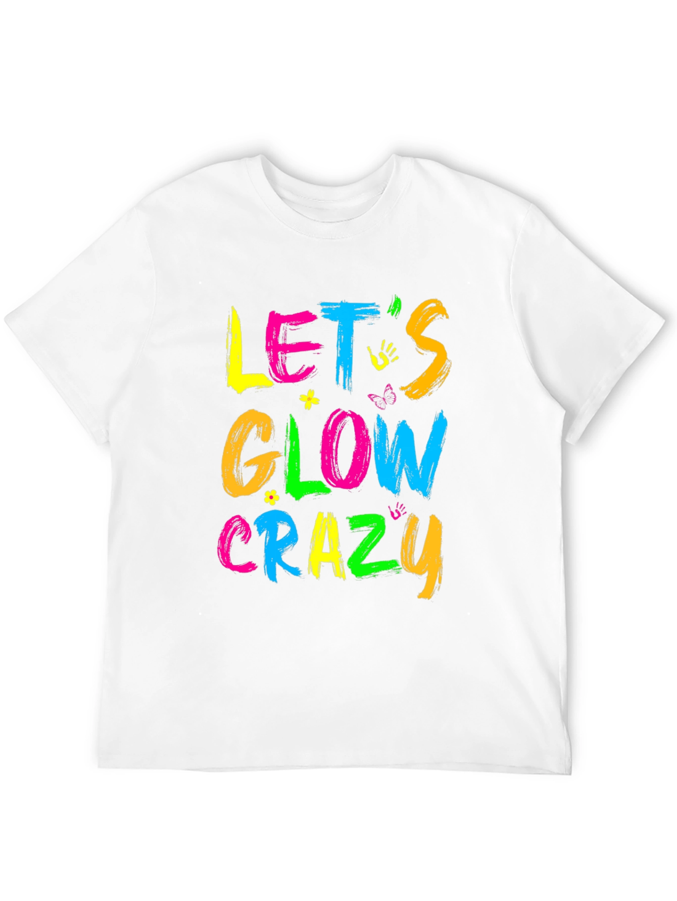 Lets Glow Crazy Graphic Tee - Neon Party Shirt