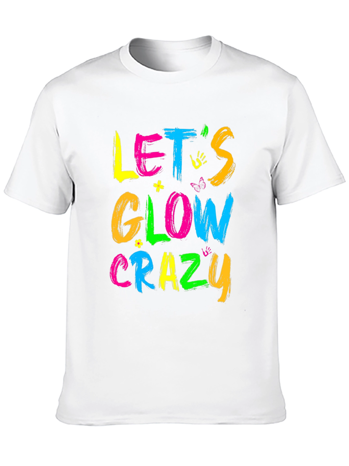 Lets Glow Crazy Graphic Tee - Neon Party Shirt