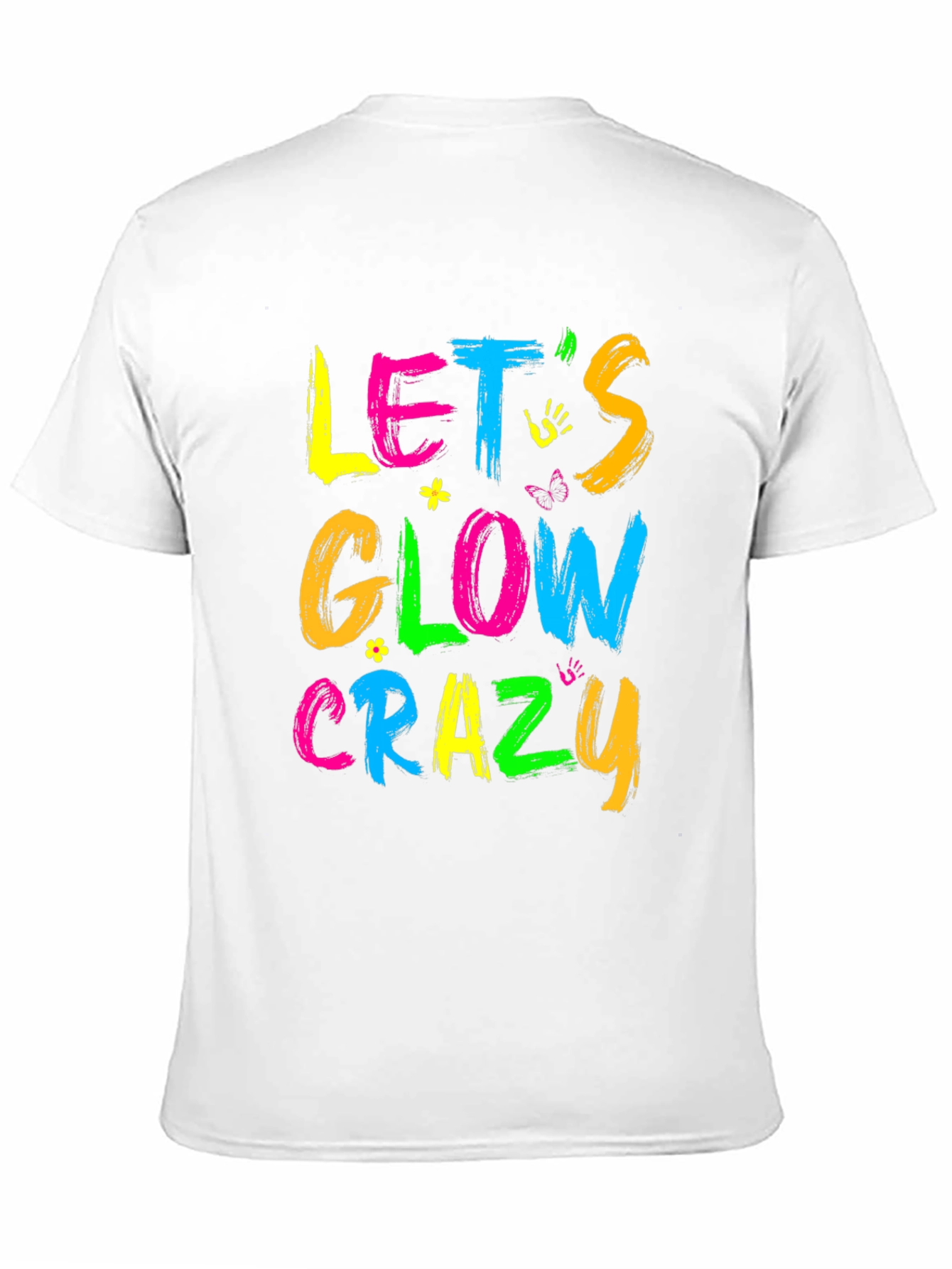 Lets Glow Crazy Graphic Tee - Neon Party Shirt