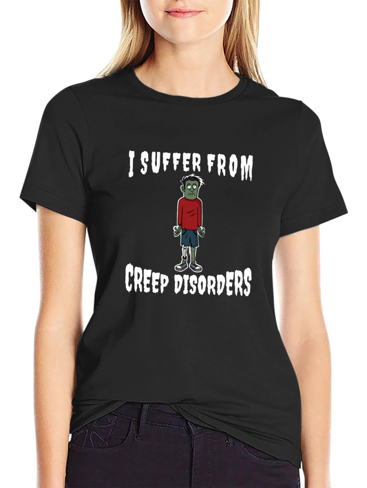 Creep Disorders Zombie Humor T-Shirt