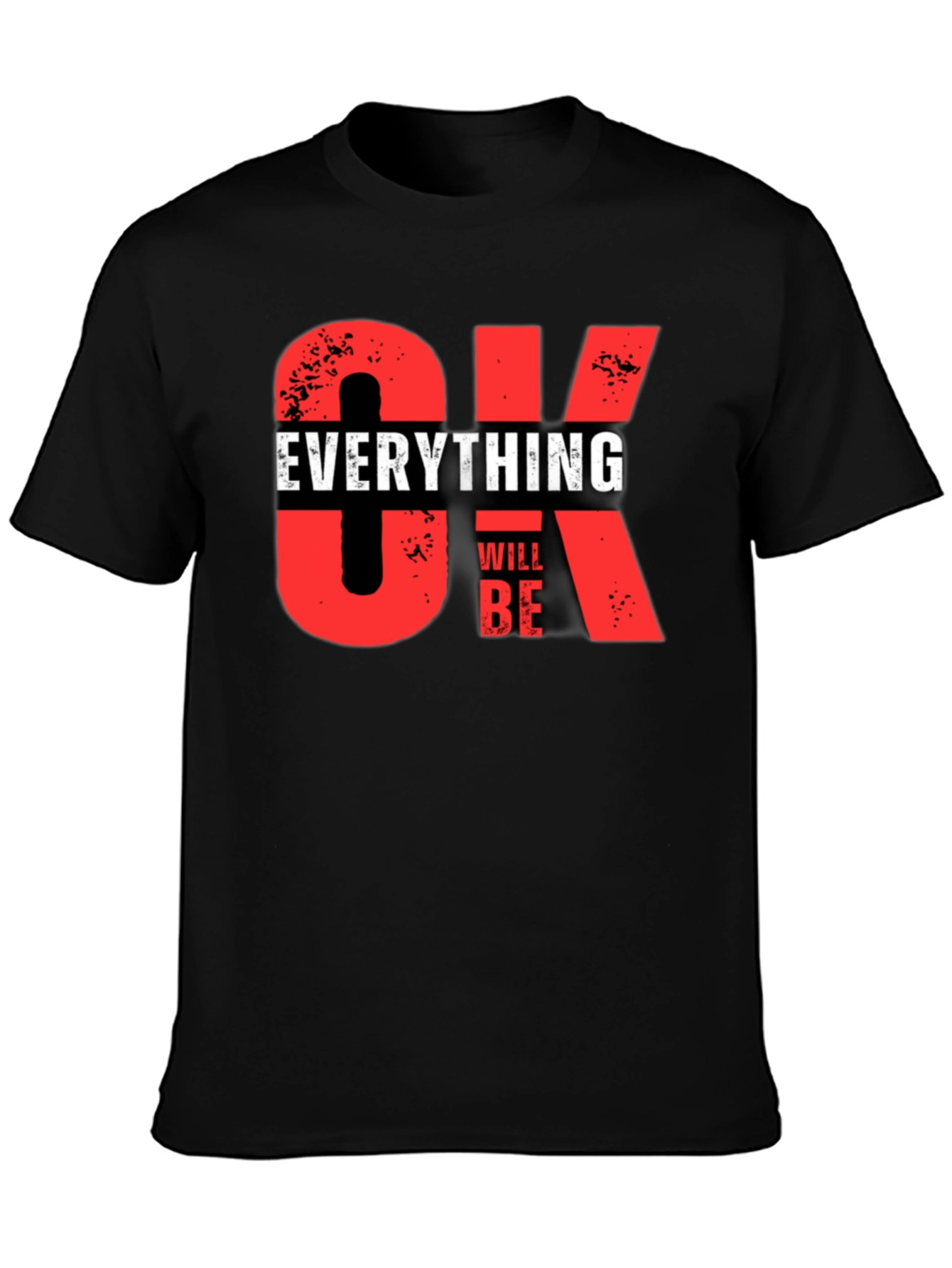 Everything Will Be OK Graphic T-Shirt