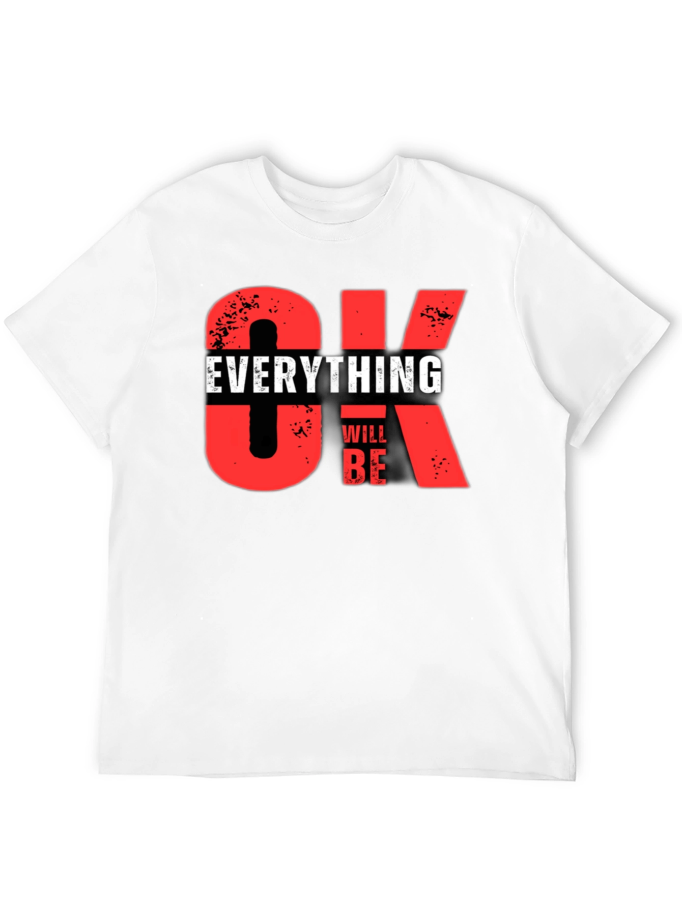 Everything Will Be OK Graphic T-Shirt