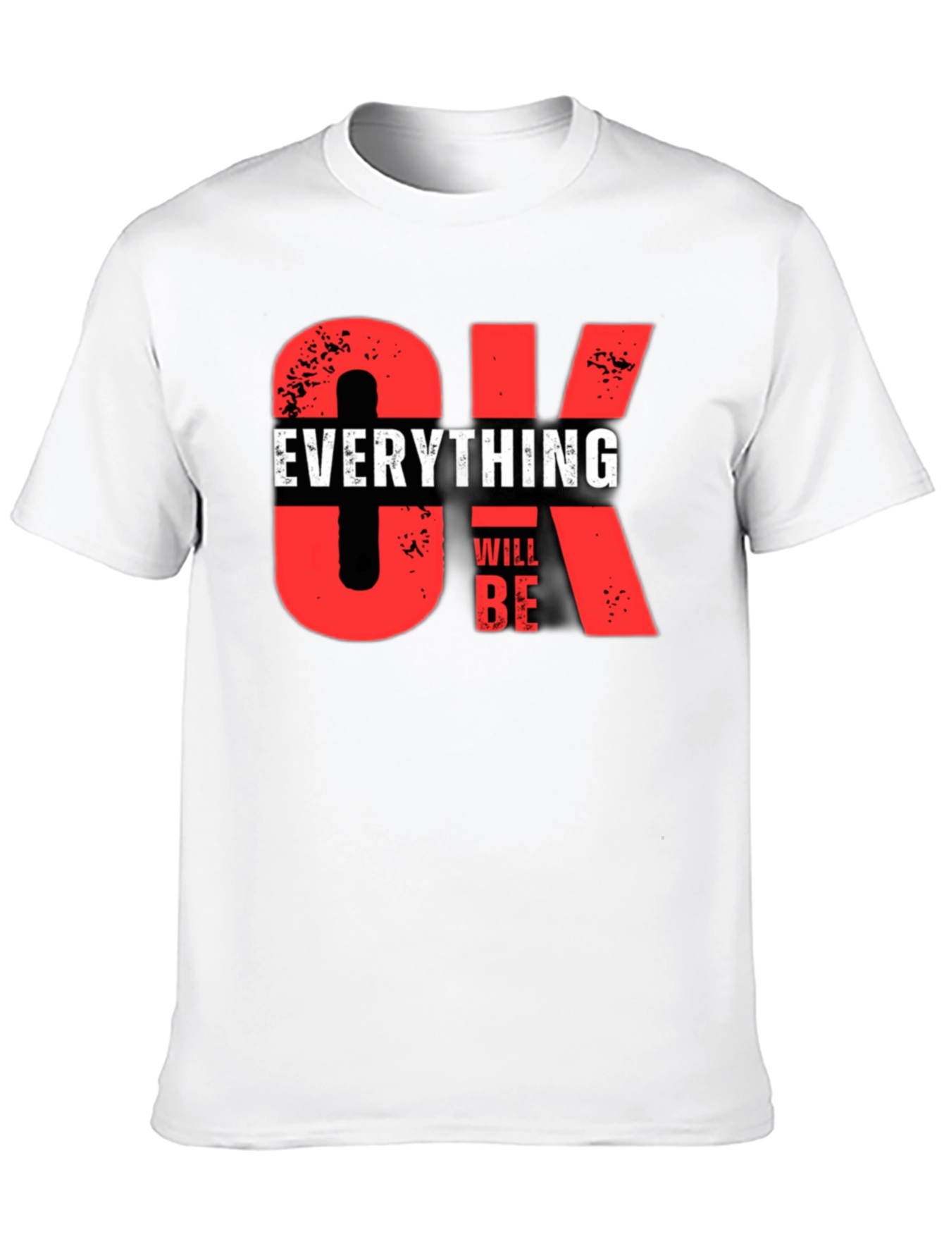 Everything Will Be OK Graphic T-Shirt