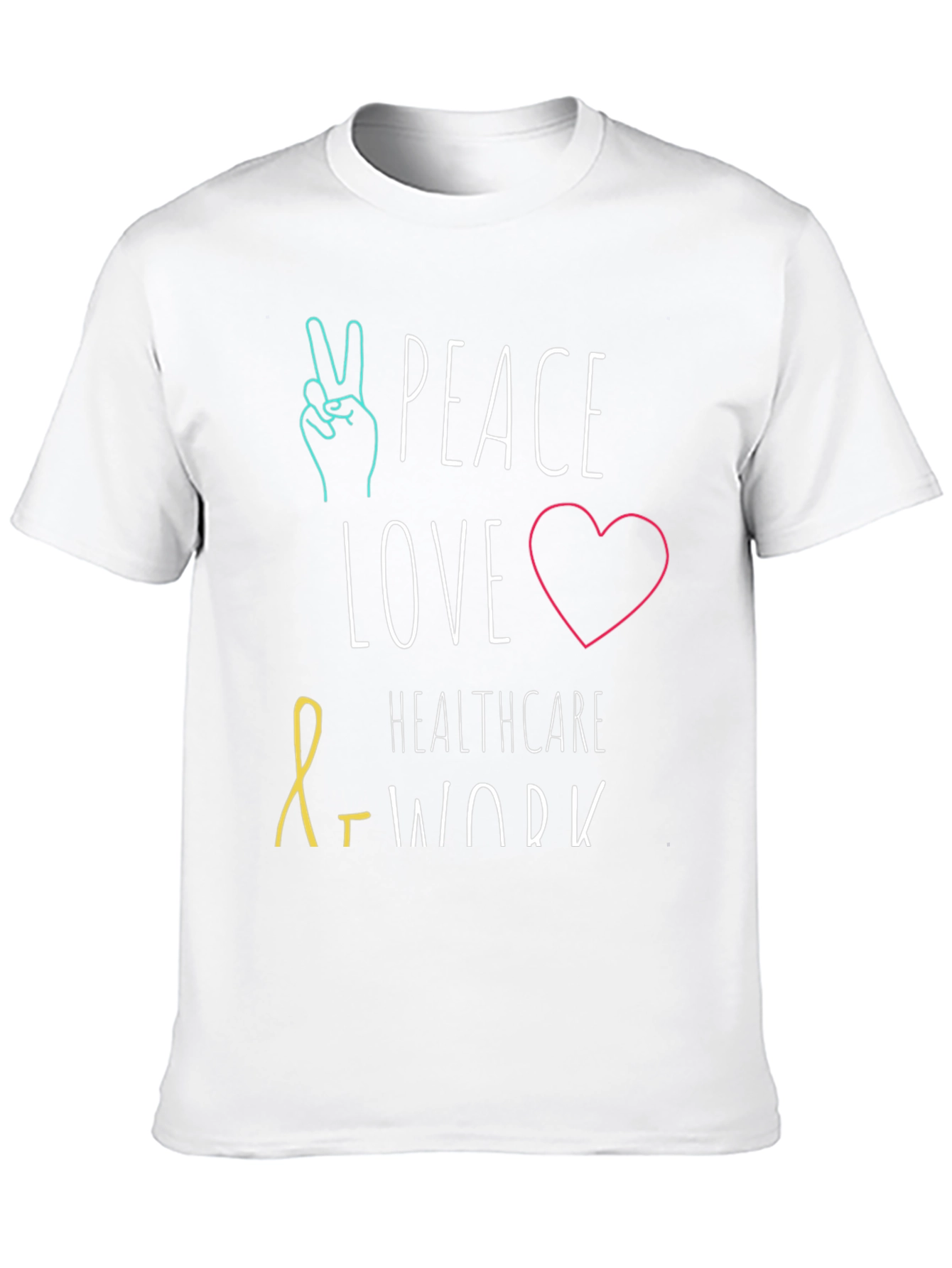 Peace Love Healthcare Work T-Shirt
