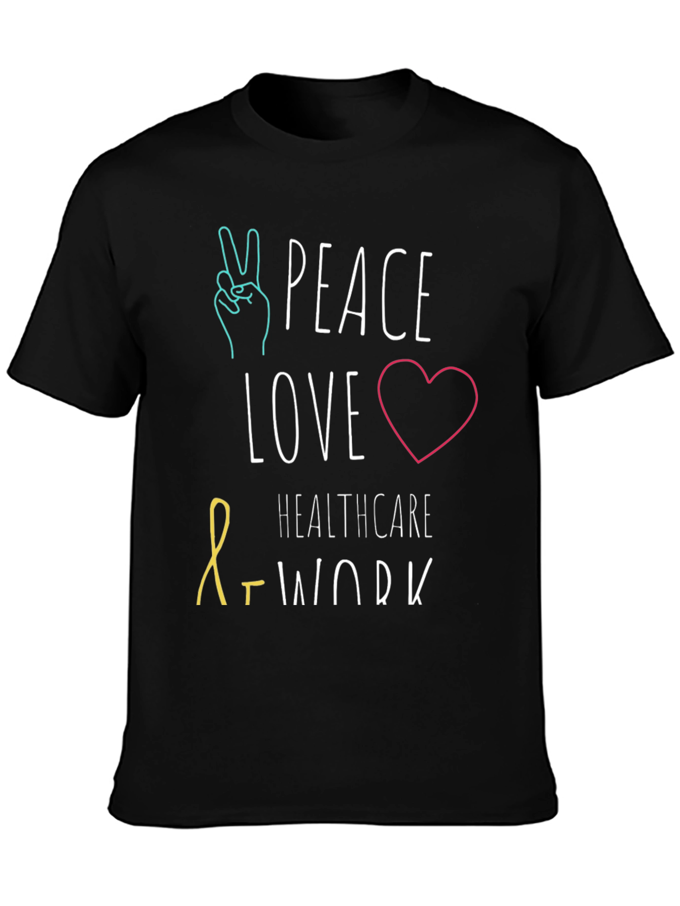 Peace Love Healthcare Work T-Shirt