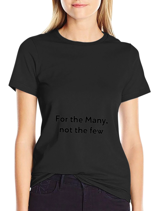 Statement Black Tee: For The Many Not The Few