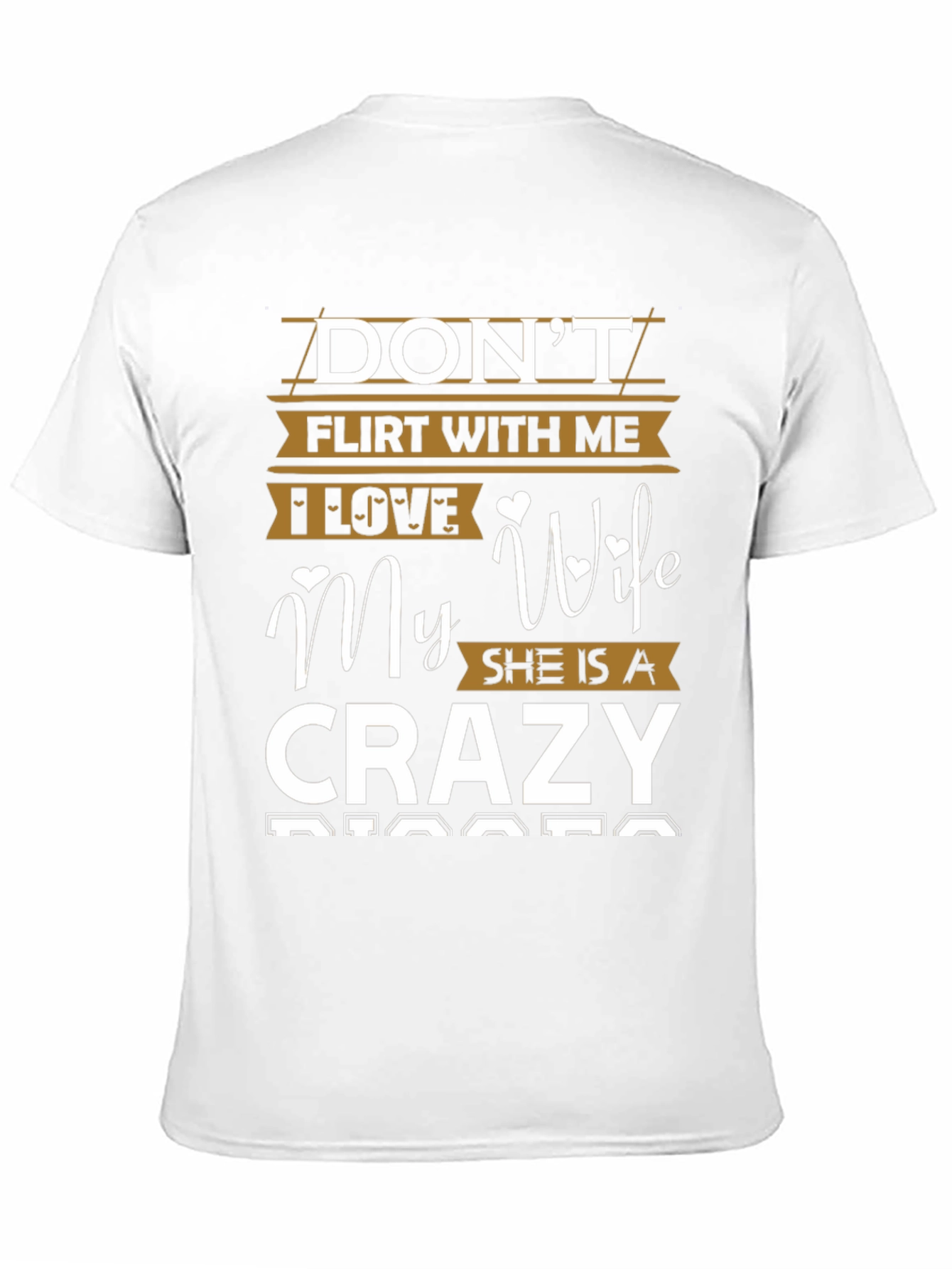 Dont Flirt With Me Crazy Wife Graphic T-Shirt