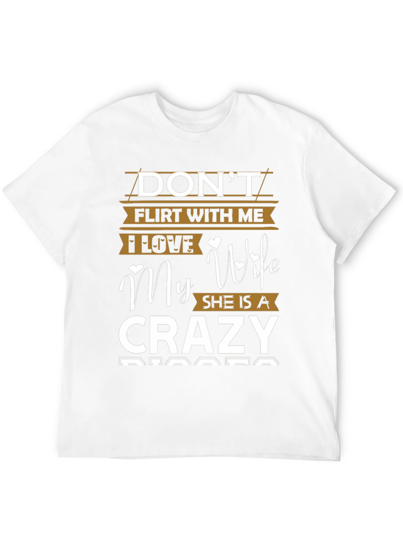 Dont Flirt With Me Crazy Wife Graphic T-Shirt