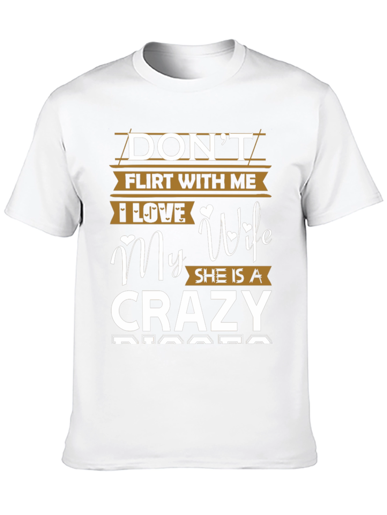 Dont Flirt With Me Crazy Wife Graphic T-Shirt