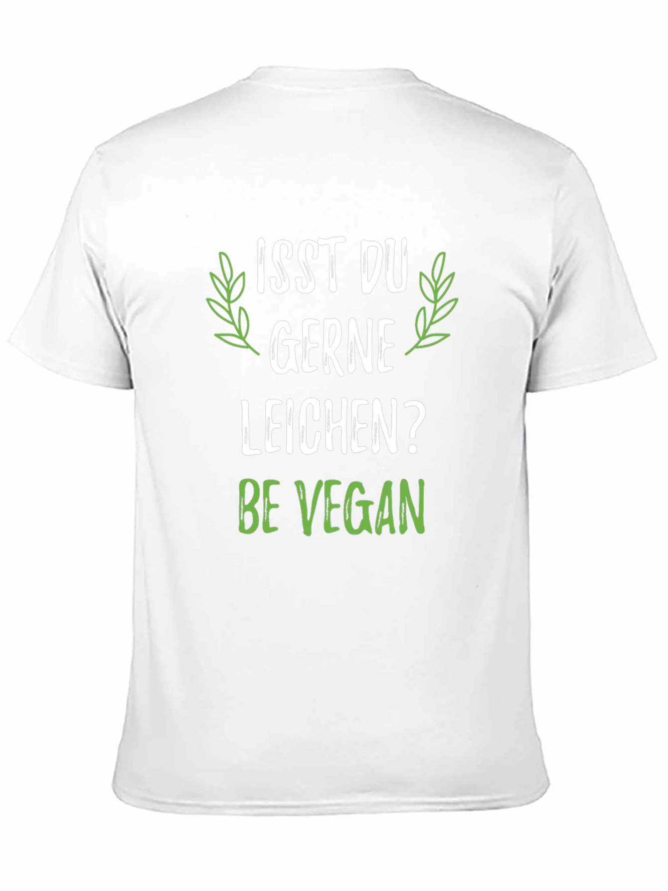 Vegan T-Shirt - Isst Du Gerne Leichen? Be Vegan