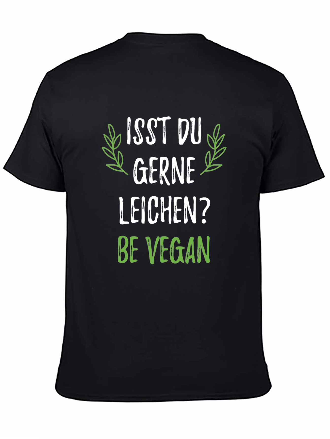 Vegan T-Shirt - Isst Du Gerne Leichen? Be Vegan