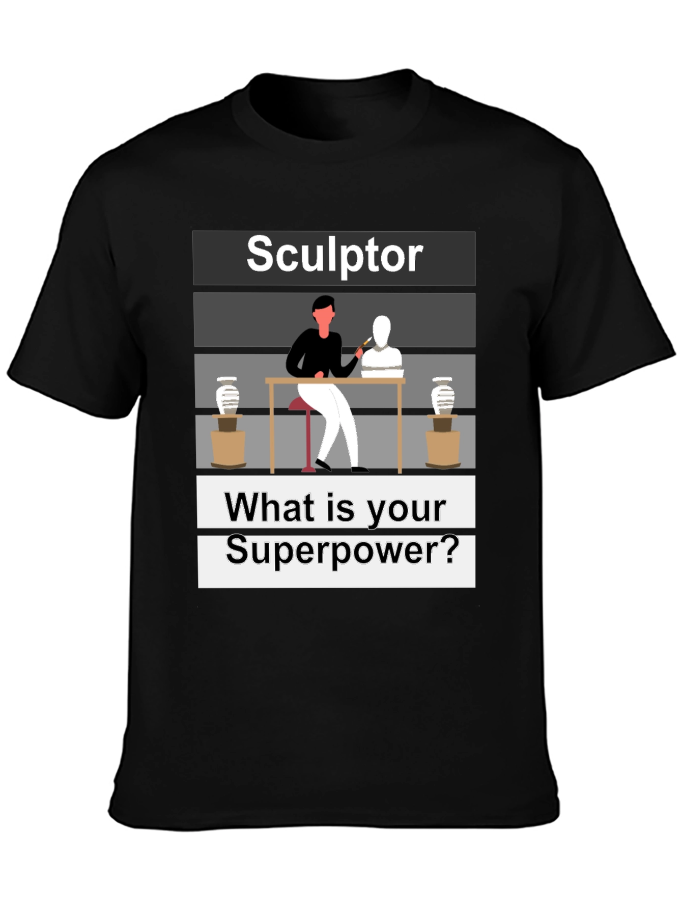 Sculptor Superpower Tee - Unique Artistic Gift
