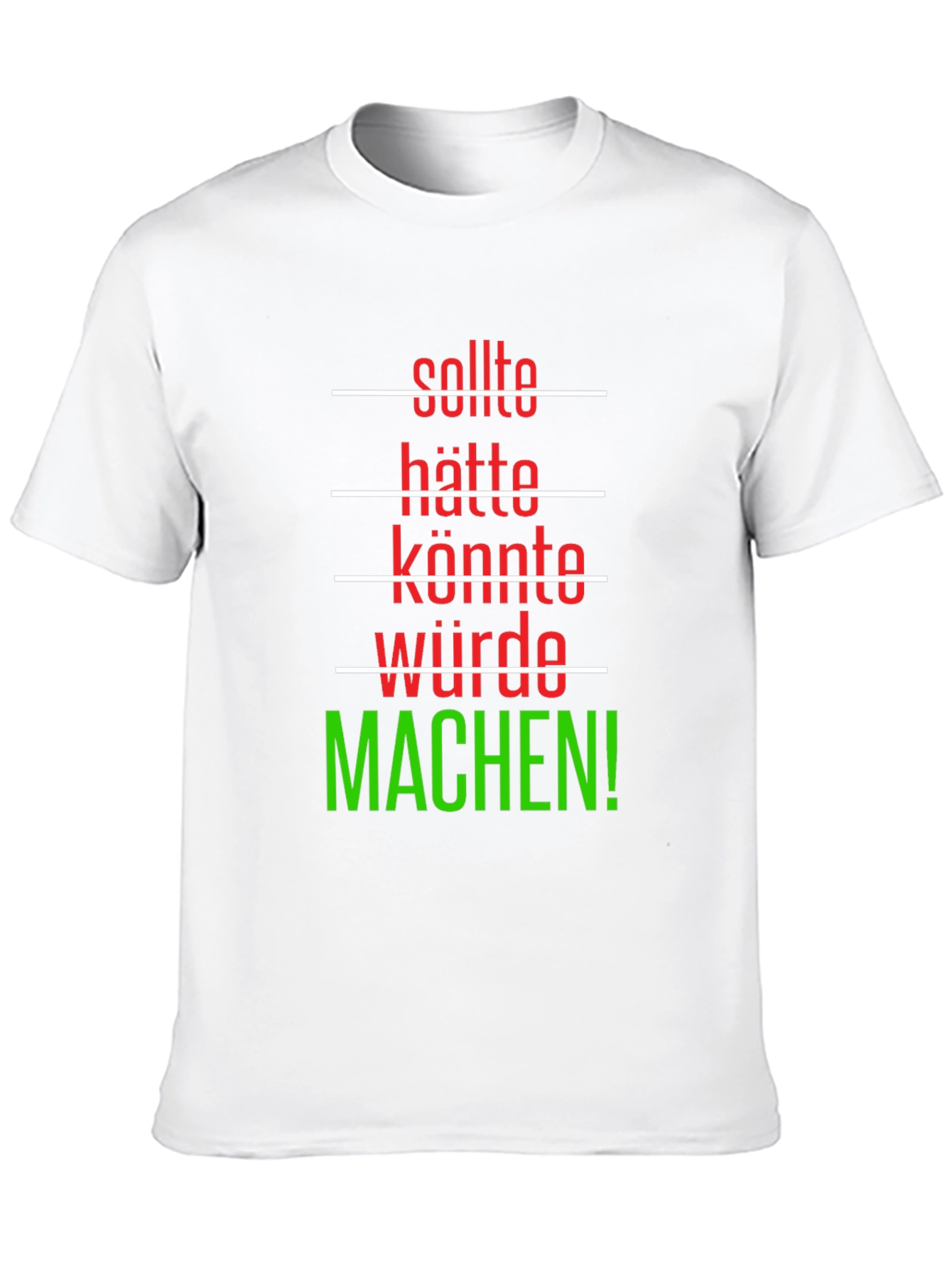 Motivational German Phrase T-Shirt