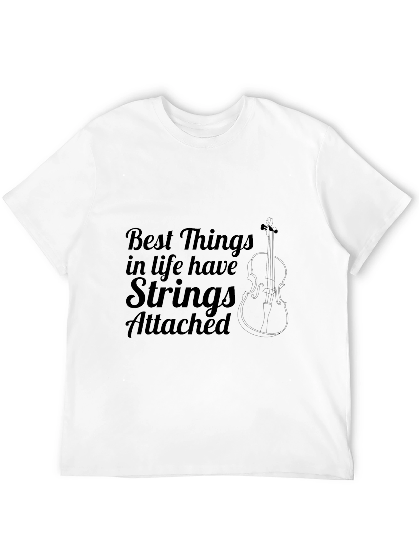 Best Things in Life Have Strings Attached T-Shirt