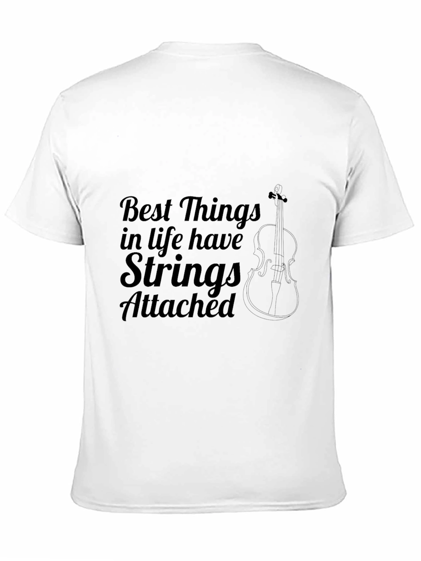 Best Things in Life Have Strings Attached T-Shirt