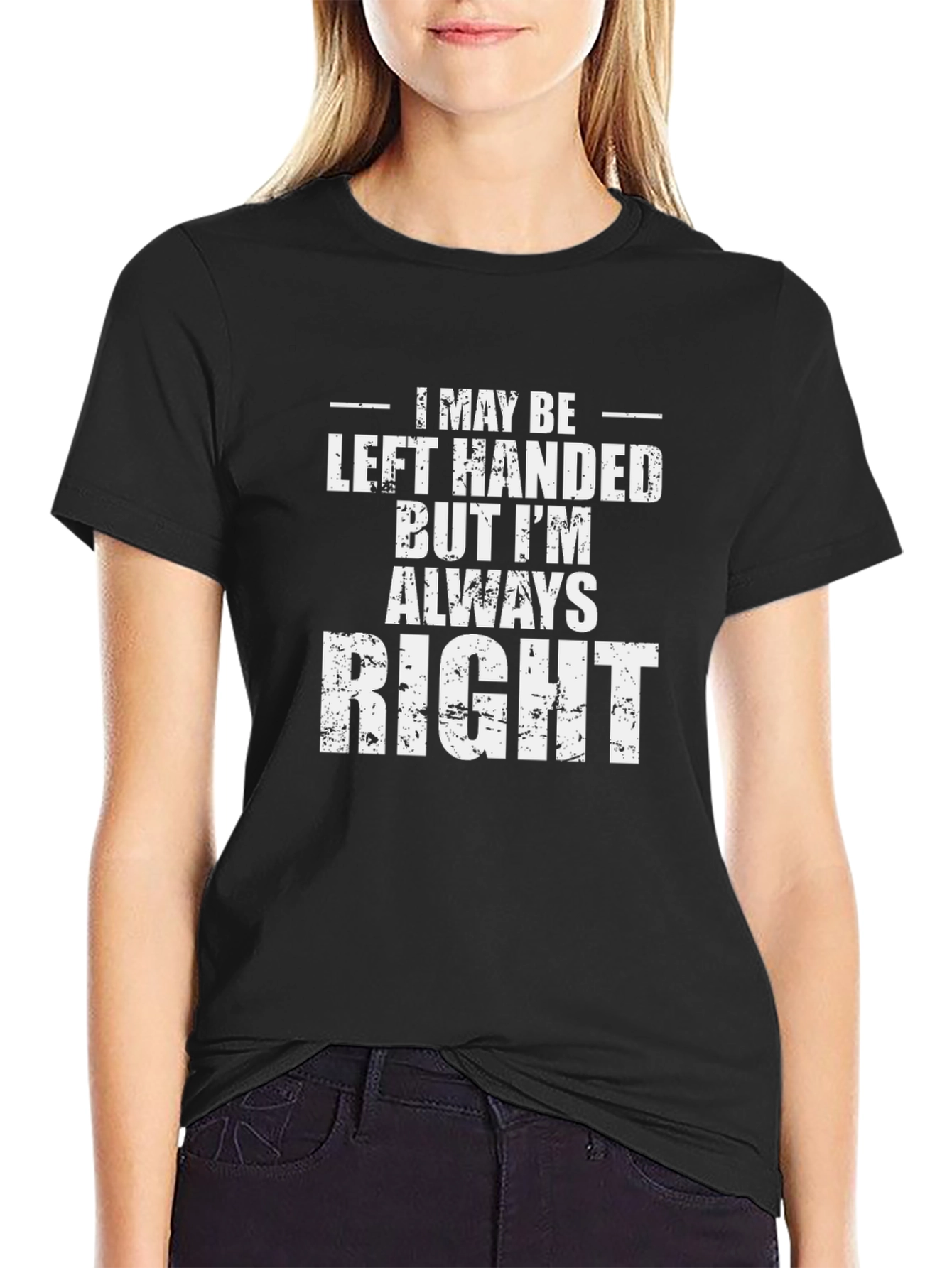 Left Handed But Always Right Graphic Tee