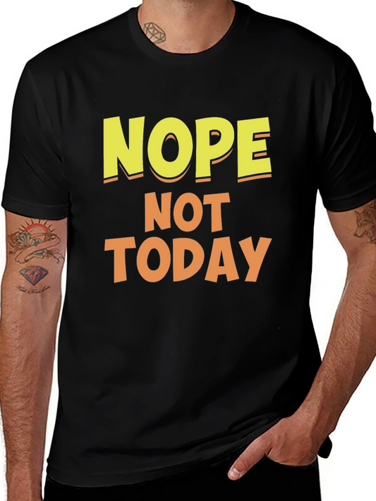 Nope Not Today Graphic Tee - Black Cotton Comfort