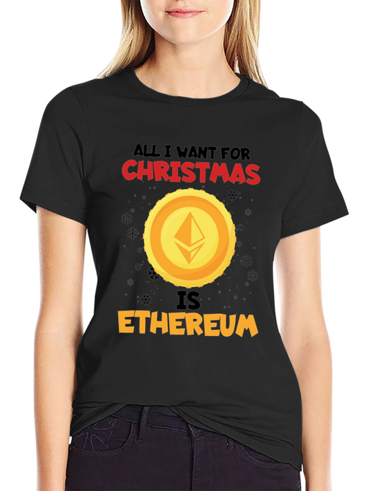All I Want For Christmas Ethereum Black T-Shirt