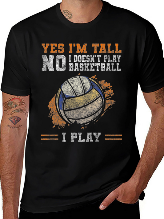 Funny Volleyball T-Shirt - Yes Im Tall I Play Volleyball