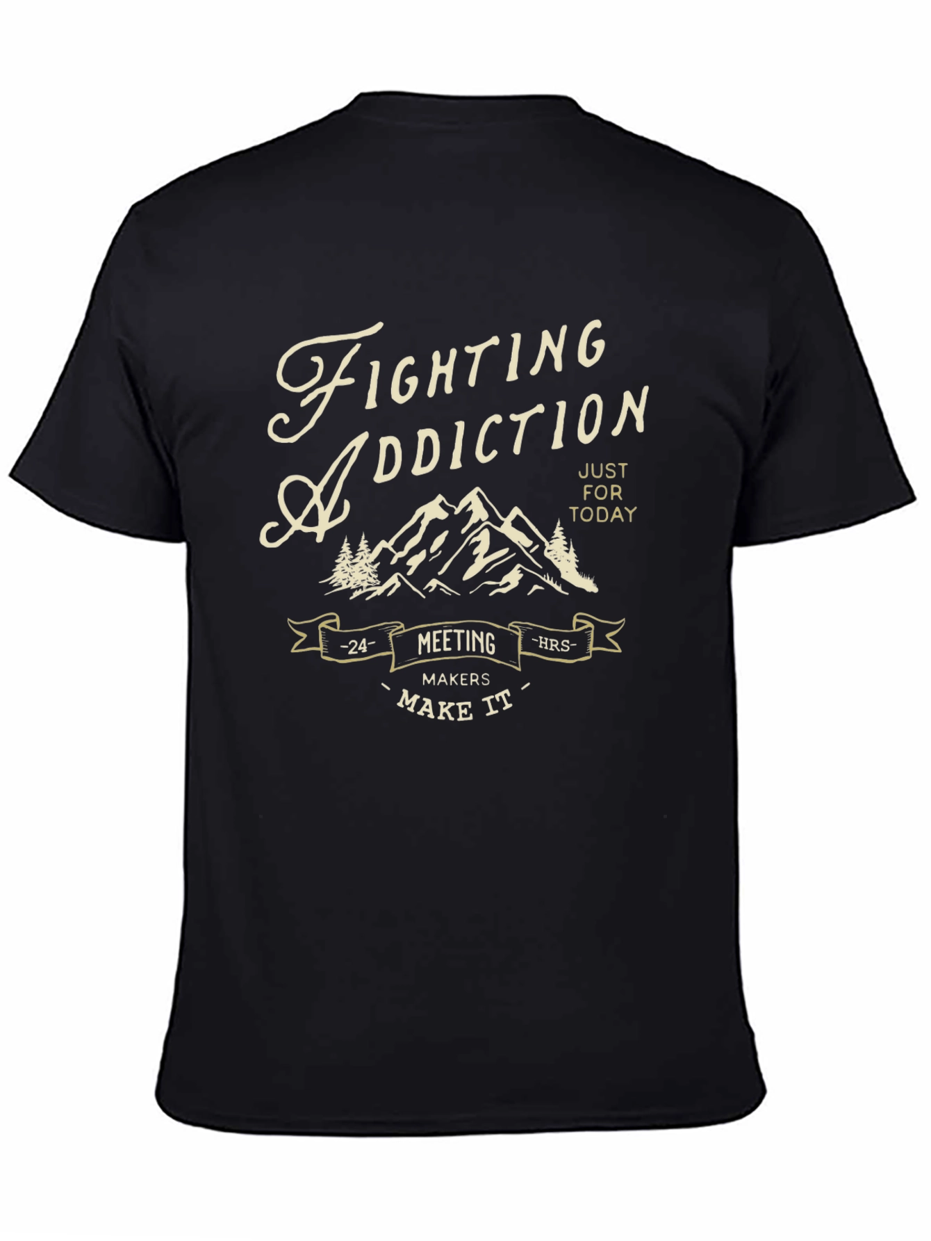 Fighting Addiction T-Shirt - 24 Hour Meeting Maker